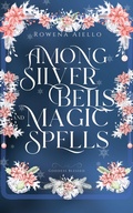 Cover: Among Silver Bells and Magic Spells (Goddess Blessed, #2) - Snowy Oak Books