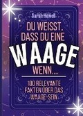 Cover: Du weisst, dass du eine Waage wenn... 100 relevante fakten ueber das Waage-Sein - Thomasine Media LLC