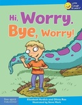 Cover: Hi, Worry. Bye, Worry! - Free Spirit Publishing Inc.,U.S.
