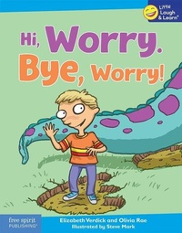 Enlarge image Cover: Hi, Worry. Bye, Worry! - Free Spirit Publishing Inc.,U.S.