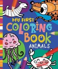 Enlarge image Cover: My First Coloring Book: Animals - Clever Publishing