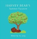 Cover: Harvey Bear's Summer Vacation - LBCAD Publishing