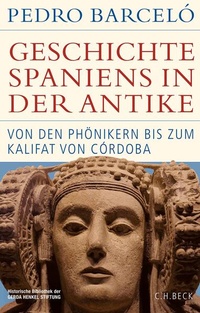 Abbildung von: Historische Bibliothek der Gerda Henkel Stiftung / Geschichte Spaniens in der Antike - C.H.BECK