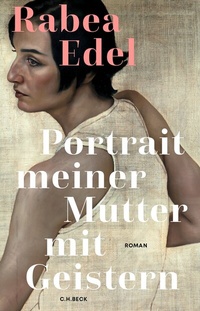 Abbildung von: Portrait meiner Mutter mit Geistern - C.H.BECK