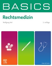 Abbildung von: BASICS Rechtsmedizin - Urban & Fischer