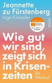 Abbildung von: Wie gut wir sind, zeigt sich in Krisenzeiten - Piper