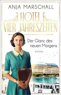 Abbildung von: Hotel Vier Jahreszeiten - Der Glanz des neuen Morgens - Piper