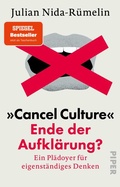 Cover: &raquo;Cancel Culture&laquo; - Ende der Aufkl&auml;rung? - Piper