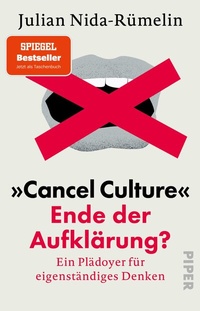 Abbildung von: »Cancel Culture« - Ende der Aufklärung? - Piper