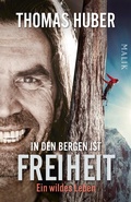 Cover: In den Bergen ist Freiheit - Piper