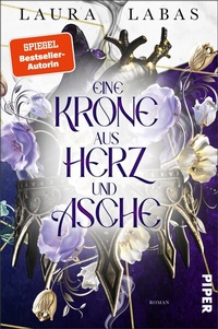 Abbildung von: Eine Krone aus Herz und Asche - Piper