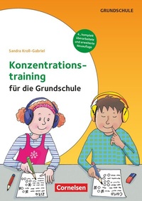 Abbildung von: Konzentrationstraining für die Grundschule (4. Auflage, komplett überarbeitet und erweitert) - Klasse 1-4 - Cornelsen Pädagogik