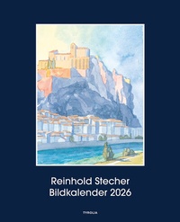 Abbildung von: Reinhold Stecher Bildkalender 2026 - Tyrolia