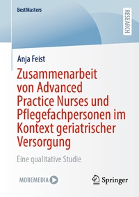 Abbildung von: Zusammenarbeit von Advanced Practice Nurses und Pflegefachpersonen im Kontext geriatrischer Versorgung - Springer
