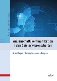 Abbildung von: Wissenschaftskommunikation in den Geisteswissenschaften - wbv Media