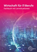 Cover: Wirtschaft f&uuml;r IT-Berufe - Europa-Lehrmittel