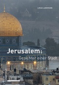 Abbildung von: Jerusalem: Gesichter einer Stadt - Schwabe Verlagsgruppe AG Schwabe Verlag