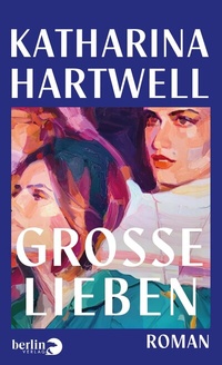 Abbildung von: Große Lieben - Berlin Verlag
