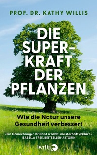 Abbildung von: Die Superkraft der Pflanzen - Berlin Verlag