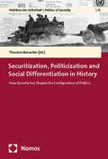 Cover: Securitization, Politicization and Social Differentiation in History - Nomos