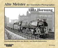 Abbildung von: Alte Meister: Lutz Hornung - EK-Verlag - Eisenbahn-Kurier