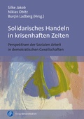 Cover: Solidarisches Handeln in krisenhaften Zeiten - Verlag Barbara Budrich
