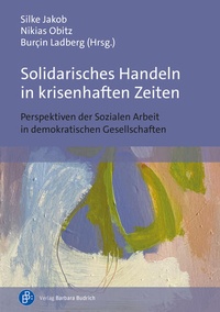 Abbildung von: Solidarisches Handeln in krisenhaften Zeiten - Verlag Barbara Budrich