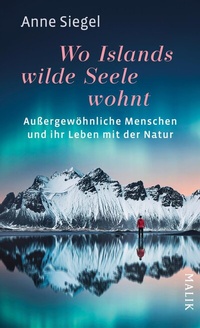 Abbildung von: Wo Islands wilde Seele wohnt - MALIK