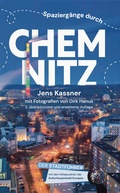 Cover: Spazierg&auml;nge durch Chemnitz - Claus Verlag GmbH