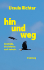 Cover: hin und weg - Literaturmühle