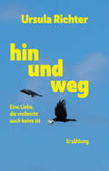 Cover: hin und weg - Literaturm&uuml;hle