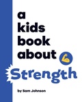 Cover: A Kids Book About Strength - DK Children