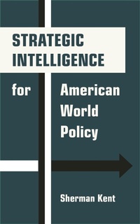 Abbildung von: Strategic Intelligence for American World Policy - Princeton University Press