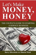 Cover: Let's Make Money, Honey: The Couple's Guide to Starting a Service Business - Barry Silverstein