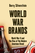 Cover: World War Brands: World War II and the Rise of the Modern American Brand - Barry Silverstein