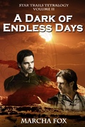 Cover: A Dark of Endless Days (Star Trails Tetralogy, #2) - Marcha Fox