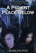 Cover: A Psilent Place Below (Star Trails Tetralogy, #3) - Marcha Fox