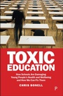 Cover: Toxic Education - Policy Press