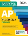 Cover: AP Statistics Premium, 2026: Prep Book with 9 Practice Tests + Comprehensive Review + Online Practice - Barrons Educational Services