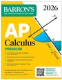 Cover: AP Calculus Premium, 2026: Prep Book with 12 Practice Tests + Comprehensive Review + Online Practice - Barrons Educational Services