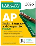 Cover: AP English Language and Composition Premium, 2026: Prep Book with 8 Practice Tests + Online Practice - Barrons Educational Services
