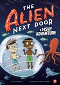 Cover: The Alien Next Door 11: A Fishy Adventure - Little Bee Books