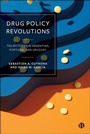 Cover: Drug Policy Revolutions - Bristol University Press