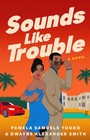 Cover: Sounds Like Trouble - Atria Books