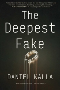 Enlarge image Cover: The Deepest Fake - Simon + Schuster LLC