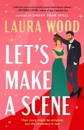 Cover: Let's Make a Scene - Atria Books