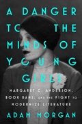 Cover: A Danger to the Minds of Young Girls - Atria Books