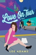 Cover: Love on Tour - She Writes Press