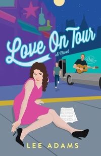 Enlarge image Cover: Love on Tour - She Writes Press