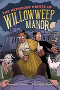 Cover: The Nefarious Nights of Willowweep Manor - Margaret K. McElderry Books